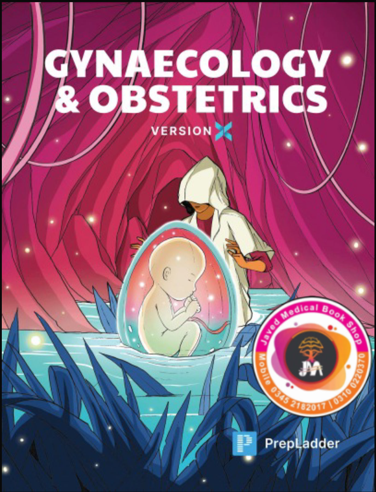 PrepLadder Notes Version X Gynaecology & Obstetrics