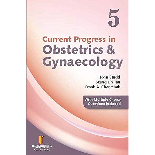 Current Progress in Obstetrics & Gynaecology 5