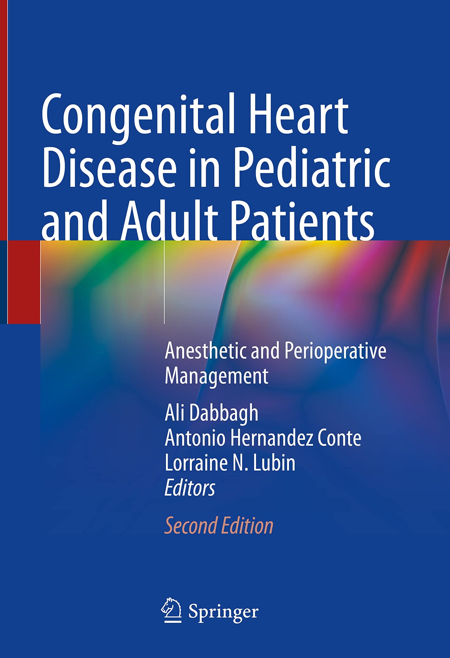 Congenital Heart Disease in Pediatric and Adult Patients: Anesthetic and Perioperative Management 2nd Edition 2023