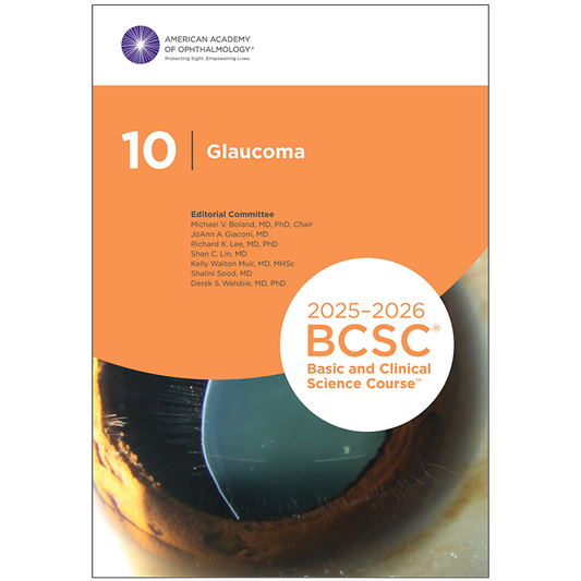 AAO Basic and Clinical Science Course, Section 10: Glaucoma 2025-26