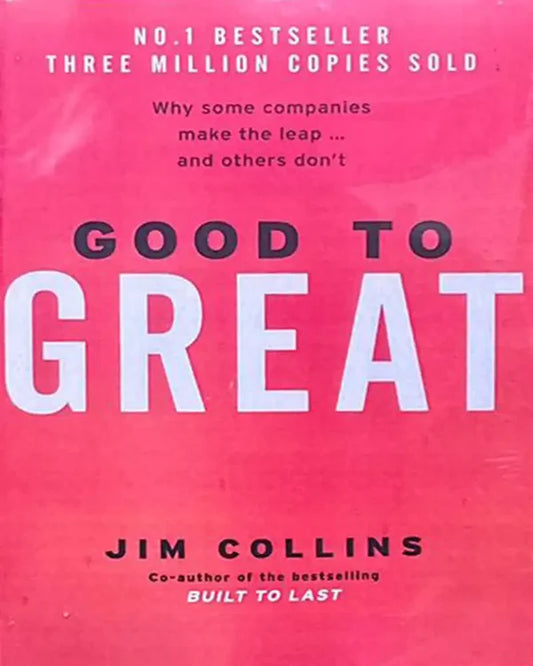 Good To Great Written by Jim Collins