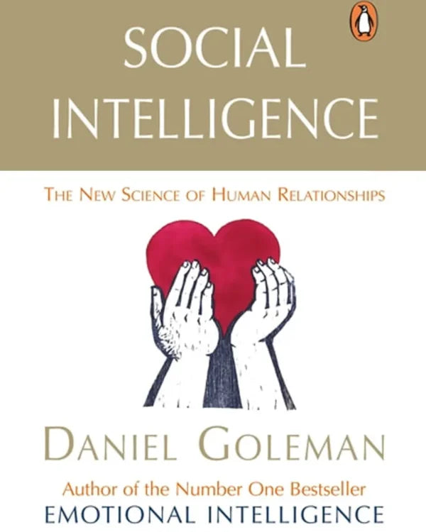 Social Intelligence Written by Daniel Goleman