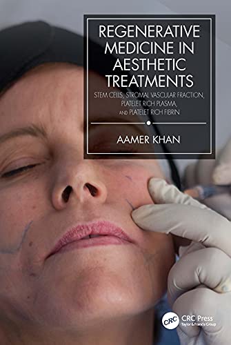 Regenerative Medicine in Aesthetic Treatments: Stem Cells, Stromal Vascular Fraction, Platelet Rich Plasma, and Platelet Rich Fibrin COLOR MATT PRINT