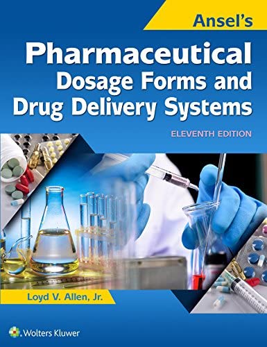 Ansel's Pharmaceutical Dosage Forms and  Drug Delivery Systems