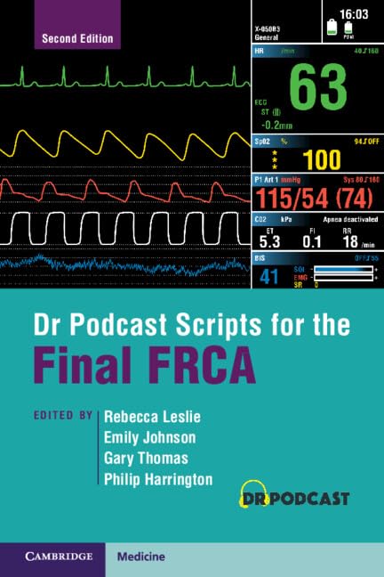 Dr Podcast Scripts for the Final FRCA 2nd Edition