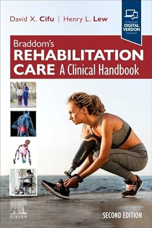 Braddom’s Rehabilitation Care: A Clinical Handbook 2nd Edition