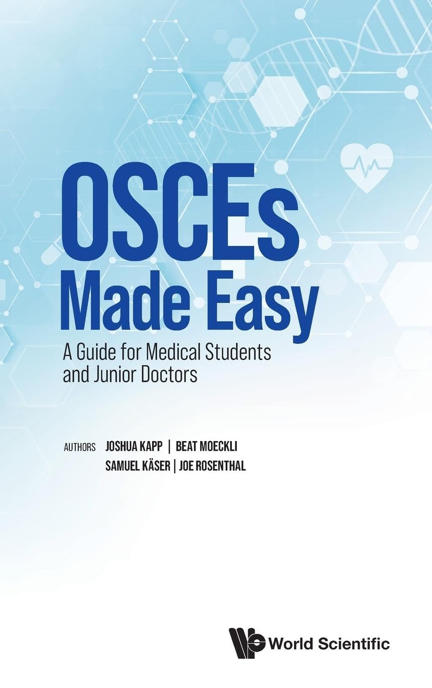 Osces Made Easy: A Guide for Medical Students and Junior Doctors