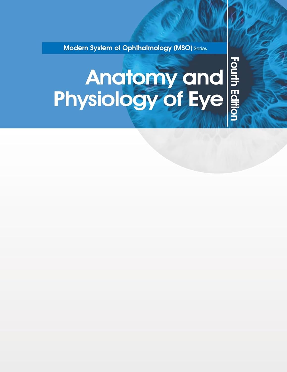 Modern System of Ophthalmology Anatomy and Physiology of Eye 4th Edition (Mso Series)  Premium Multicolor Matt Print