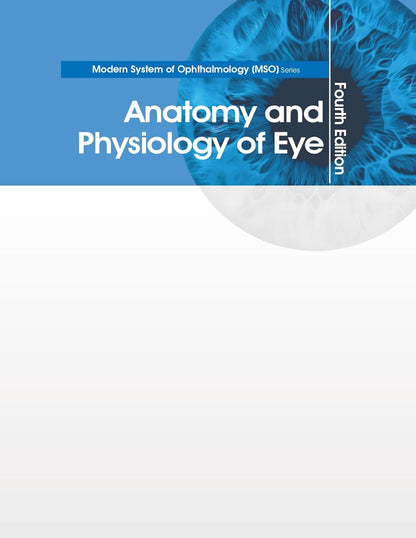 Modern System of Ophthalmology Anatomy and Physiology of Eye 4th Edition (Mso Series)  Premium Multicolor Matt Print