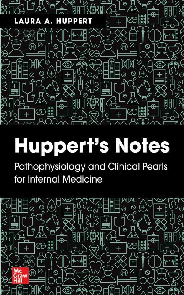 Huppert's Notes: Pathophysiology and Clinical Pearls for Internal Medicine Javed Books